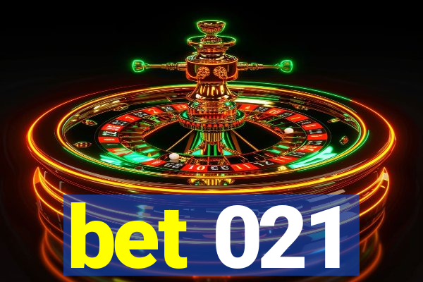 bet 021